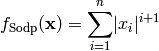 f_{\text{Sodp}}(\mathbf{x}) = \sum_{i=1}^{n} \lvert{x_{i}}\rvert^{i + 1}