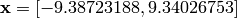 \mathbf{x} = [-9.38723188, 9.34026753]
