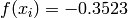f(x_i) = -0.3523