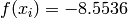 f(x_i) = -8.5536