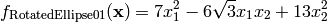 f_{\text{RotatedEllipse01}}(\mathbf{x}) = 7x_1^2 - 6 \sqrt{3} x_1x_2 + 13x_2^2
