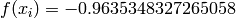 f(x_i) = -0.9635348327265058
