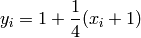 y_i = 1 + \frac{1}{4}(x_i + 1)
