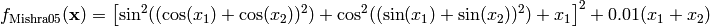 f_{\text{Mishra05}}(\mathbf{x}) = \left [ \sin^2 ((\cos(x_1) + \cos(x_2))^2) + \cos^2 ((\sin(x_1) + \sin(x_2))^2) + x_1 \right ]^2 + 0.01(x_1 + x_2)