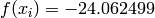 f(x_i) = -24.062499