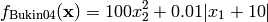 f_{\text{Bukin04}}(\mathbf{x}) = 100 x_2^{2} + 0.01 \lvert{x_1 + 10} \rvert